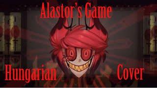 『Hungarian Cover』Alastor's Game 【Alastor ft Charlie】