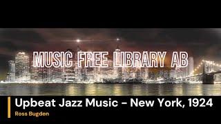 Upbeat Jazz Music - New York, 1924 (Copyright and Royalty Free) de Ross Bugden(no copyright music)