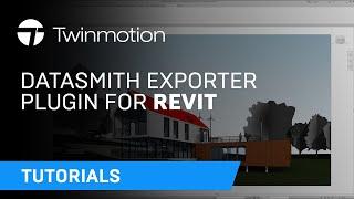 Installing and Using the Datasmith Exporter Plugin for Revit | Twinmotion Tutorial