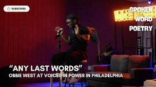 Obbie West - "Any Last Words" @ Voices In Power | Philadelphia 2022 | Spoken Word Poetry