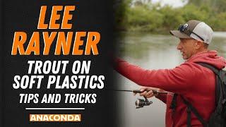 Trout on Soft Plastics - Tips and Tricks | Fishing Tips with Lee Rayner | Anaconda Stores