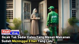 Kisah Viral !! Gojek Tak Sadar Kalau Yang Mesan Makanan Sudah Meninggal 3 Hari Yang Lalu