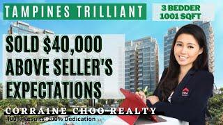 The Tampines Trilliant SOLD $40,000 ABOVE Seller's Expectations!