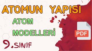 ATOMUN YAPISI - ATOM MODELLERİ (9. SINIF)