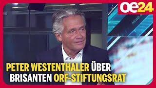 Brisanter ORF-Stiftungsrat: Peter Westenthaler im Interview