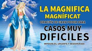 LA MAGNIFICA MAGNÍFICAT ORACIÓN DE GRAN PODER PARA CASOS MUY DIFICILES,IMPOSIBLES,URGENTE Y DESESPER