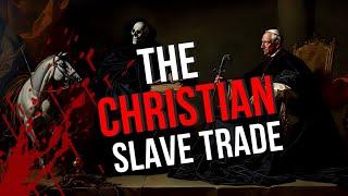 The Christian Slave Trade