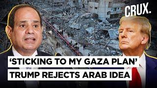 Arab Gaza Plan Calls Hamas ‘Obstacle’? Trump Rejects Egypt’s Proposal, Israel Says ‘It Fails To…’