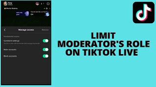 How to Limit Moderator Roles On Tiktok Live