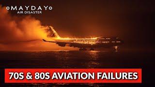 Tragic Plane Crashes of the 70s & 80s | Mayday: Air Disaster