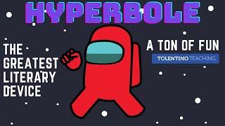 Hyperbole: The Greatest Literary Device