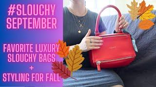 #SLOUCHYSEPTEMBER Styling my favorite luxury slouchy bags for fall 