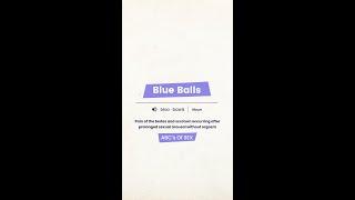 What The Hell Are Blue Balls? | Sex-Ed Glossary- ABCs of Sex | Allo Health