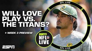 How likely is it for Jordan Love to play vs. the Titans? + Lions vs. Cardinals preview | NFL Live