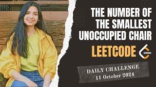 1942. The Number of the Smallest Unoccupied Chair | Leetcode Daily (POTD) 11 Oct 2024 | Java | Hindi