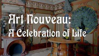 Art Nouveau: A Celebration of Life