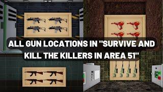 All Gun Locations in Survive and Kill the Killers in Area 51! (2022) | SAKTK | ROBLOX