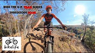 Ride the U.P. Trail Series - The Best Lookout on the Epic Loop - Shredisode 4