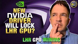 NVidia's Latest Driver will LOCK Your LHR Cards | Which Driver Should You Use?