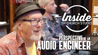 INSIDE THE CHURCH STUDIO | An Audio Engineer's Perspective