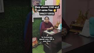 1st Anniversary special shop 2000 above get a saree free 9963110956 #madhuscollections #saree