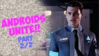 Luktorce Plays - DETROIT: BECOME HUMAN (PS4) PART 2/2 - ANDROIDS UNITE!!!