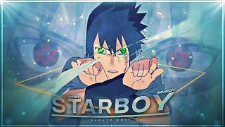 Sasuke Uchiha - Starboy [Edit/AMV] | Quick!