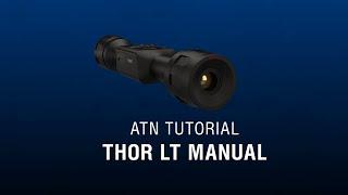 ThOR LT Menu & Operations - ATN How To Guide