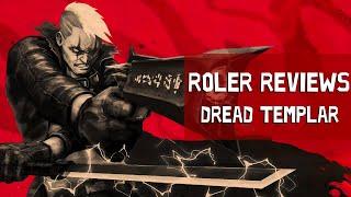 Roler Reviews 2024: Dread Templar (2023)