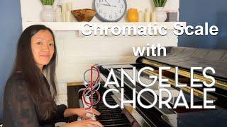 Angeles Chorale - Chromatic Scale Practice