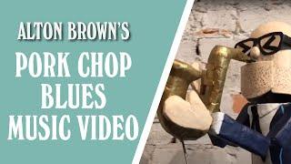 Alton Brown's Pork Chop Blues Music Video