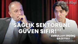 "Sağlık sektörüne güven sıfır!" / Gazeteci Emrullah Erdinç & Fatih Altaylı