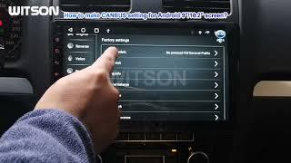 How to make CANBUS setting for Android 9"/10.2" screen(DT series)?-Powered by WITSON