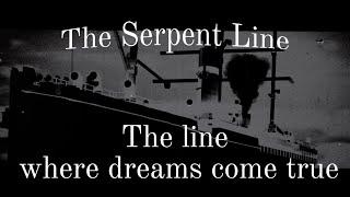 The Serpent Line (Plane Crazy)