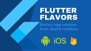 Flutter Flavors(android, iOS, firebase) | Create variations of flutter app with same codebase