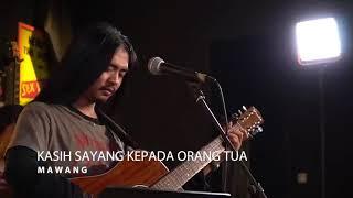 MAWANG -KASIH SAYANG KEPADA ORANG TUA (OFFICIAL VIDEO)