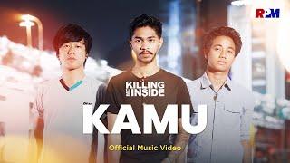 Killing Me Inside - Kamu (Official Music Video)