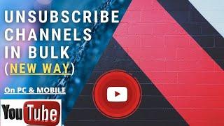 How to Unsubscribe Fast from many channels on YouTube (remove all subscription Mobile & PC)