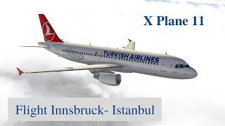 X-Plane 11 A320 Flight Innsbruck- Istanbul