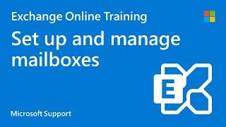 How to manage and setup Exchange Online mailboxes