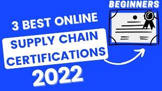 HOW TO GET ONLINE SUPPLY CHAIN CERTIFICATIONS? (3 BEST ONLINE SUPPLY CHAIN CERTIFICATIONS in 2022)