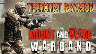 MOD THE TERRORIST INVASION • Mount and Blade • Warband