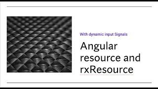 Angular 19 resource and rxResource​ API- With dynamic input Signals​