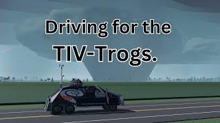 Driving for the TIV-Trog's! Day 1.