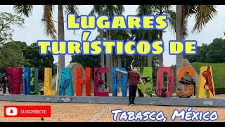 LUGARES TURISTICOS DE VILLAHERMOSA TABASCO, MEXICO️