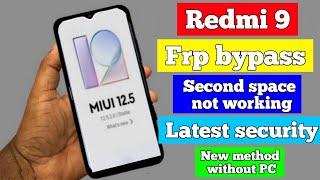 Redmi 9 frp bypass miui 12.5 Google account bypass without PC second space not working new method