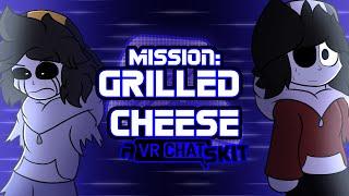 Mission: Grilled Cheese [VRChat Skit #27]