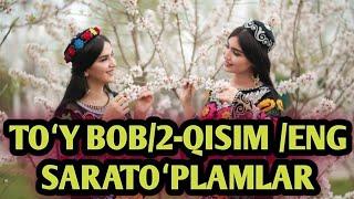 TOʻY BOB/ 2-QISIM ENG SARALARI