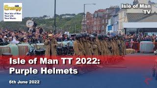 Isle of Man TT 2022: last performance by the Purple Helmets