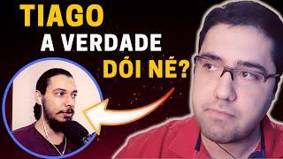 A VERDADE DÓI, NÉ? TIAGO AGUIAR